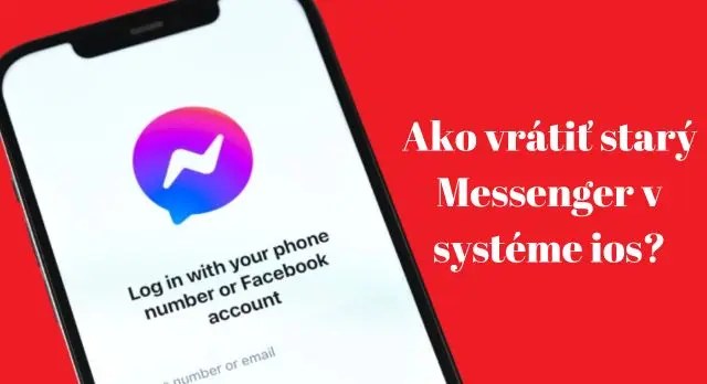 ako vrátiť starý Messenger v systéme ios